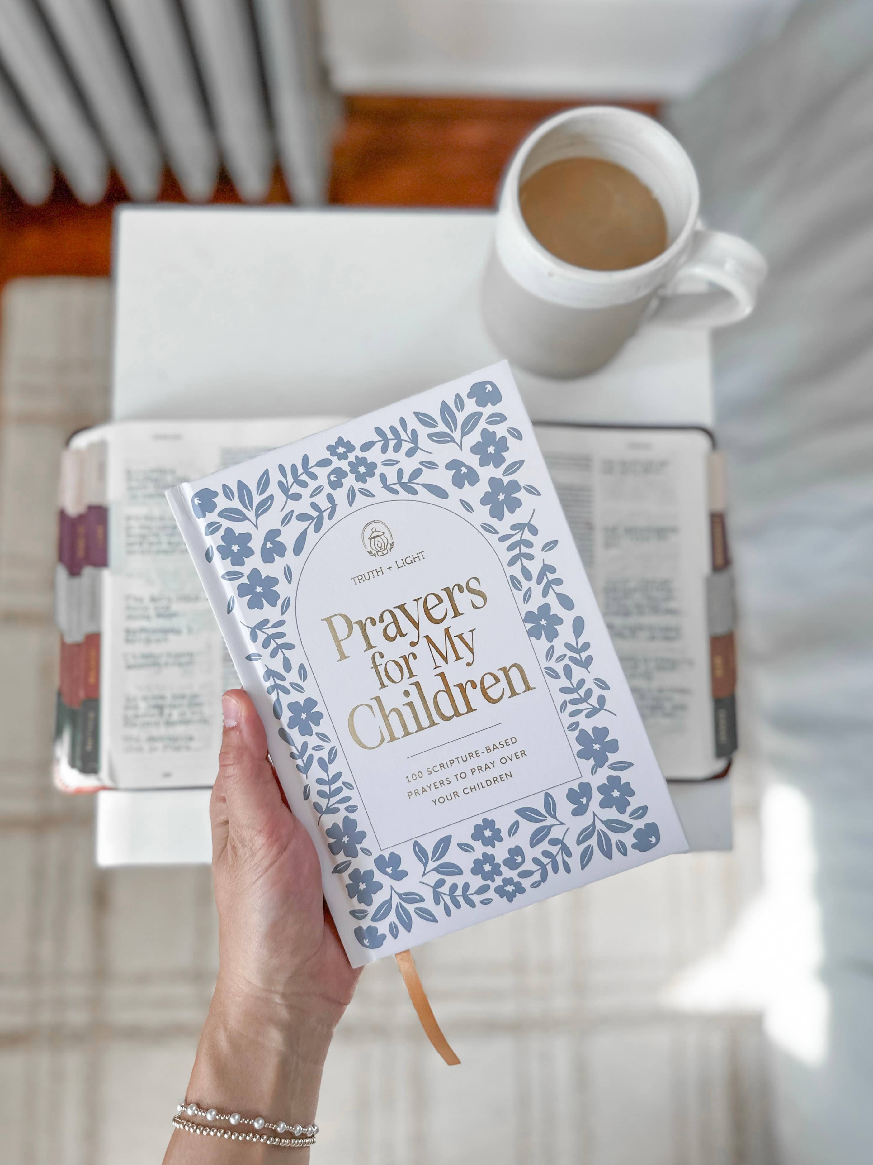 Prayers for My Children: 100 Prayers to Pray over Your Kids