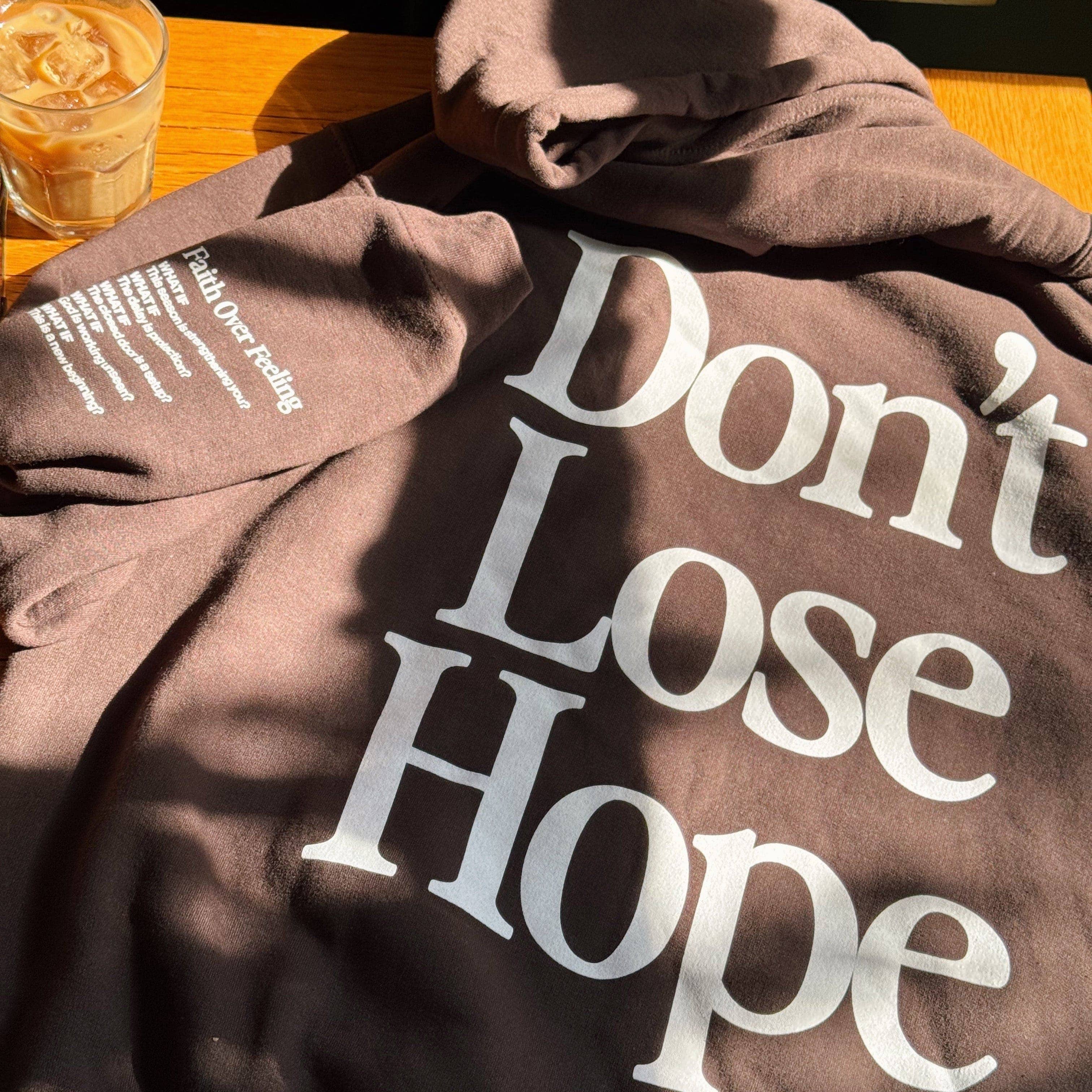 "DON'T LOSE HOPE" HOODIE | BROWN