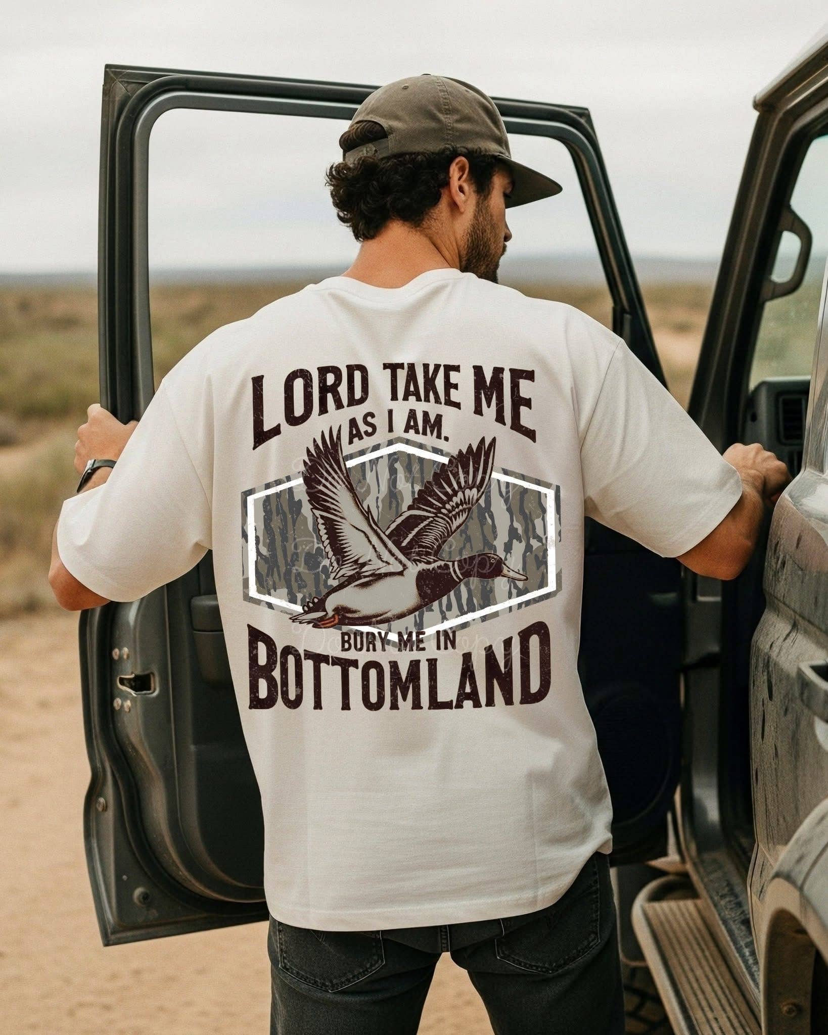 Lord Take Me As I Am — Bury Me In Bottomland Tee